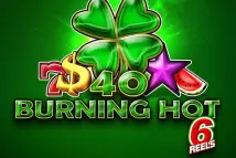 40 Burning Hot 6 Reels